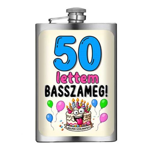 Vicces Flaska - Laposüveg - 50 lettem BASSZAMEG! - Ajándék 50. Szülinapra